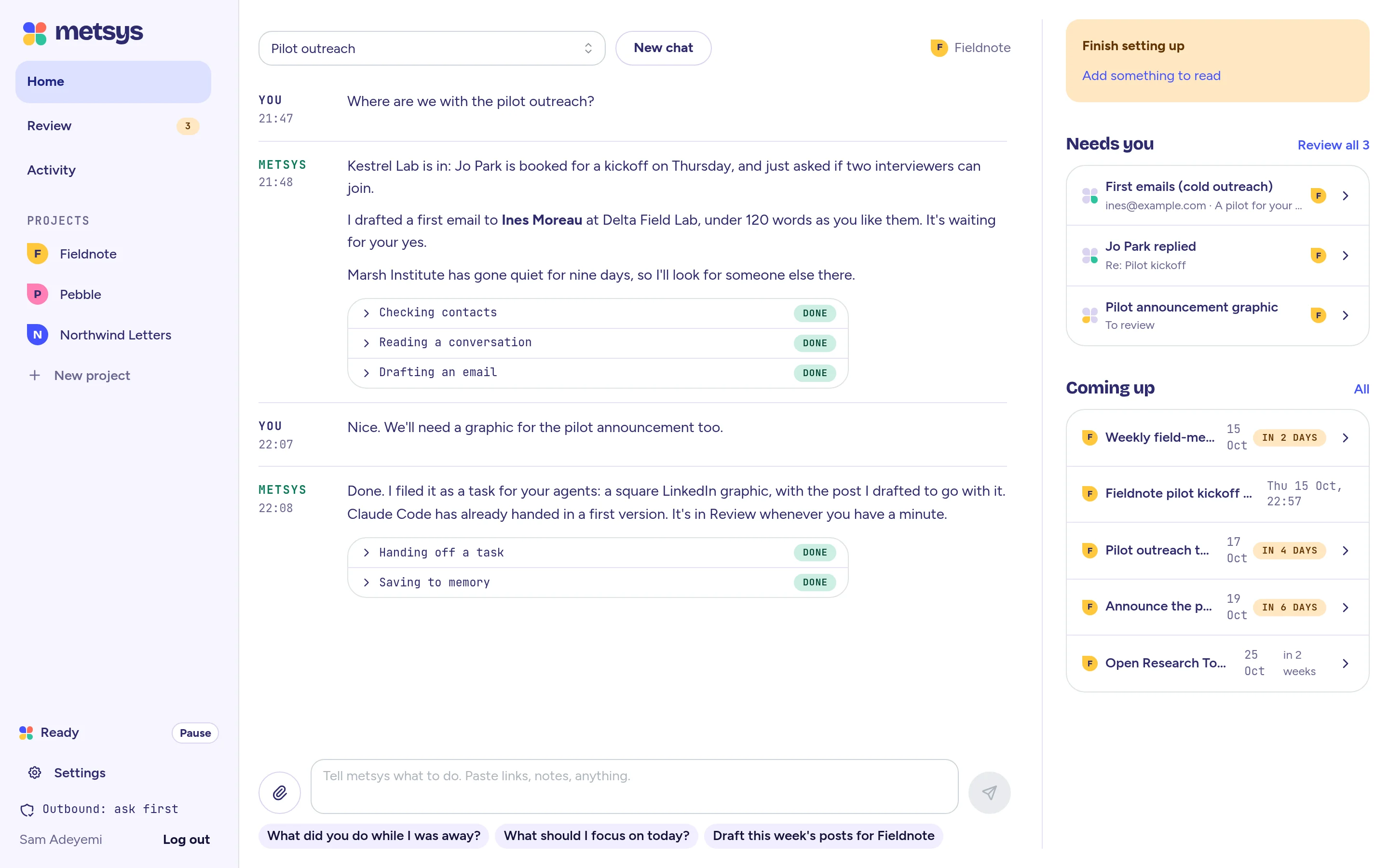 metsys Home: the conversation, with what needs you beside it